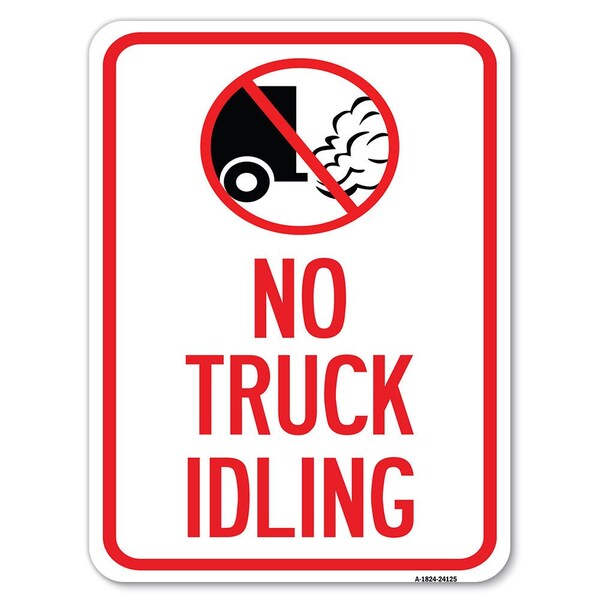 Driveway Sign No Truck Idling W/ Graphic Alum Rust Proof Parking Sign, 18" x 24", A-1824-24125